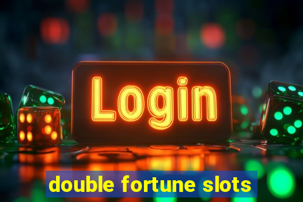 double fortune slots